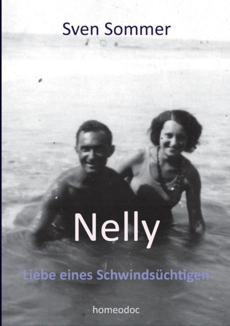 Nelly : Liebe eines Schwindsuchtigen, Paperback / softback Book