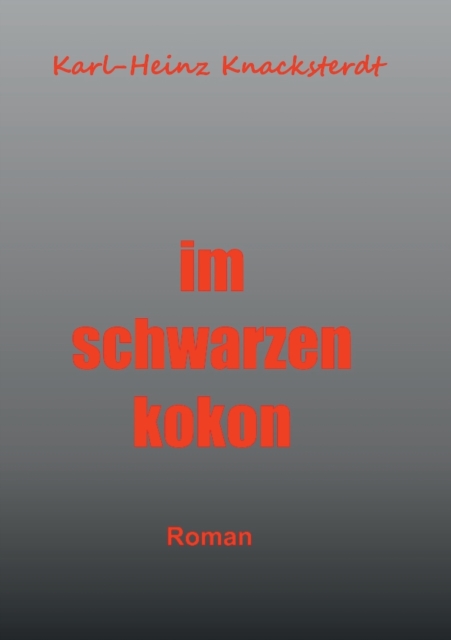 Im schwarzen Kokon : Roman, Paperback / softback Book