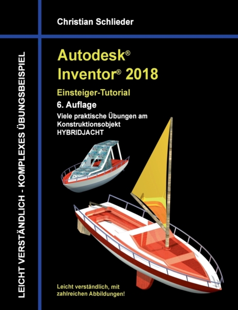 Autodesk Inventor 2018 - Einsteiger-Tutorial Hybridjacht, Paperback / softback Book