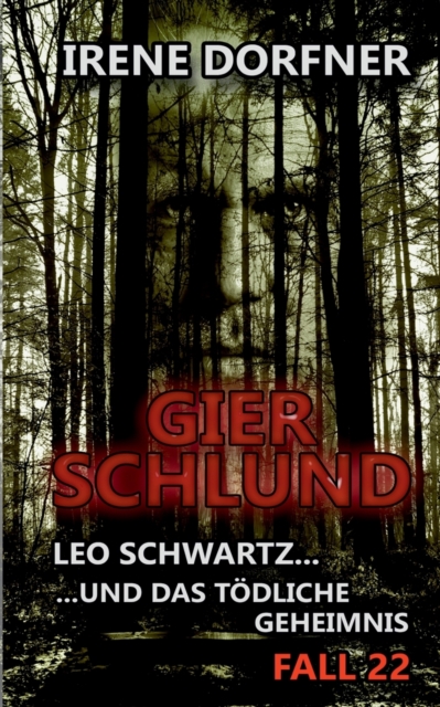 Gierschlund : Leo Schwartz ... und das toedliche Geheimnis, Paperback / softback Book