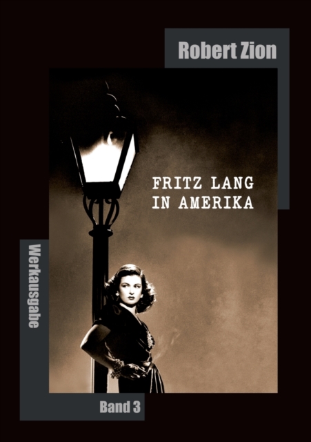 Fritz Lang in Amerika : Werkausgabe Band 3, Paperback / softback Book