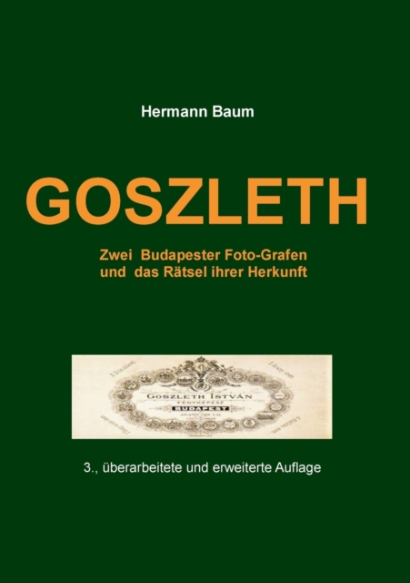 Goszleth : Zwei Budapester Foto-Grafen und das Ratsel ihrer Herkunft, Paperback / softback Book