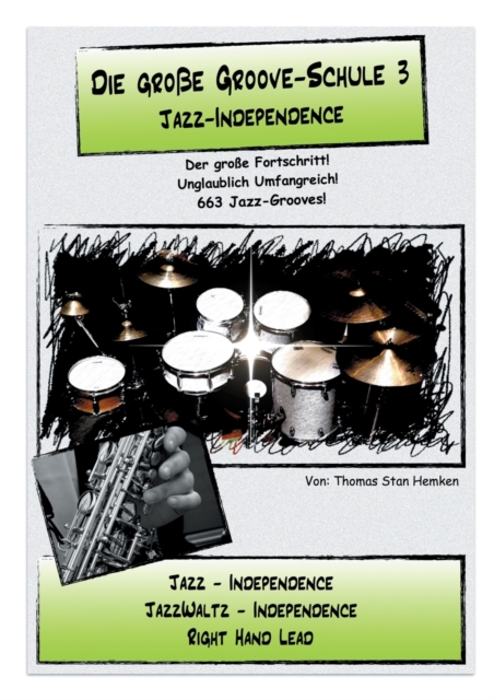 Die grosse Groove-Schule 3 : Jazz Independence, Paperback / softback Book