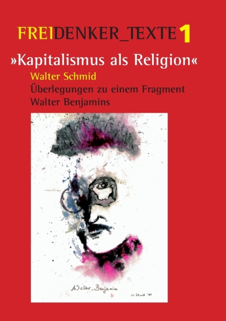 Kapitalismus als Religion : UEberlegungen zu einem Fragment Walter Benjamins, Paperback / softback Book