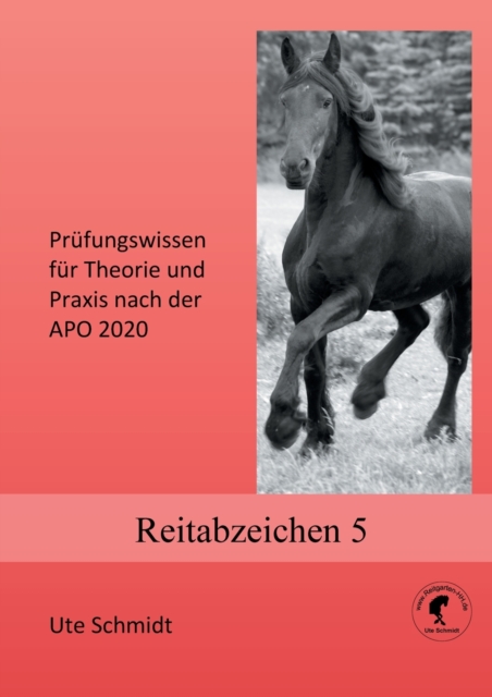 Reitabzeichen 5 : Prufungswissen fur Theorie und Praxis nach der APO 2020, Paperback / softback Book