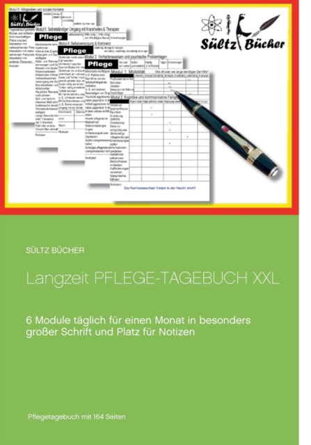 Langzeit Pflege-Tagebuch XXL : 6 Module taglich fur einen Monat in besonders grosser Schrift, Paperback / softback Book