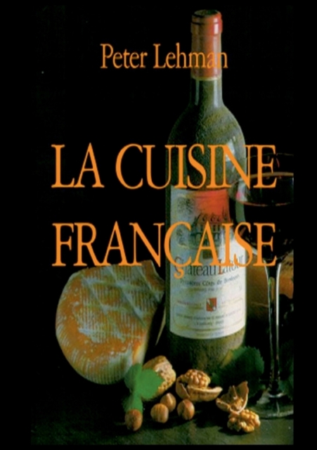 La Cuisine Francaise, Paperback / softback Book