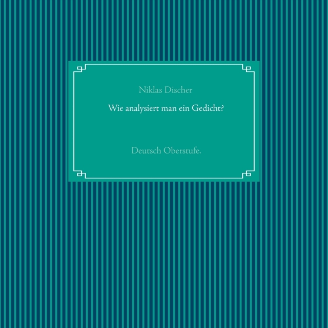 Wie analysiert man ein Gedicht? : Deutsch Oberstufe., Paperback / softback Book