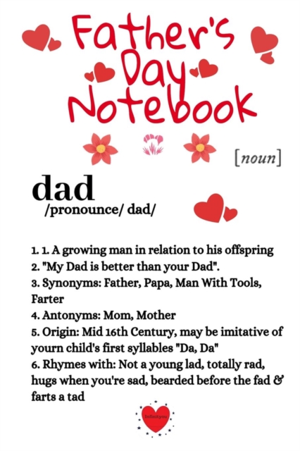 Father's Day Notebook : Funny Father Definition Notepad Book - Cute Dad Gift Journal To Write In For Awesome Fathers, 6" x 9" Inches Paper With Black Lines, 120 Pages Ruled Diary For Dad, Boyfriend, H, Paperback Book