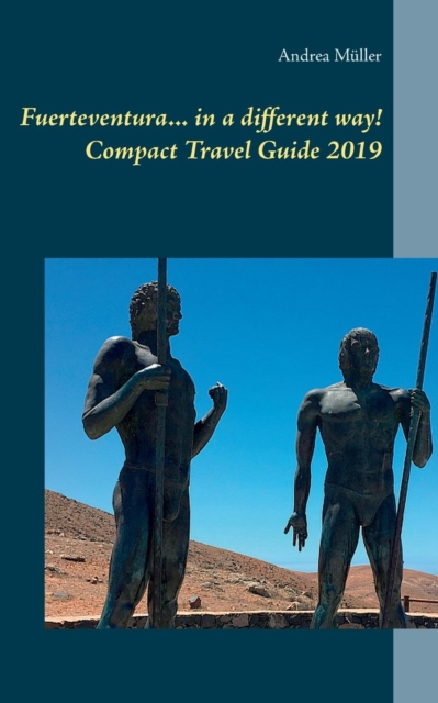 Fuerteventura... in a Different Way! Compact Travel Guide 2019, Paperback / softback Book