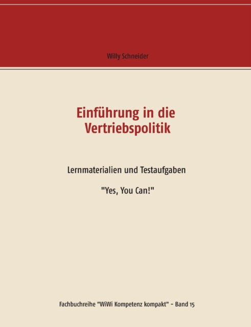 Einfuhrung in die Vertriebspolitik : Lernmaterialien und Testaufgaben "Yes, You Can!", Paperback / softback Book