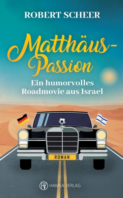 Matthaus-Passion : Ein humorvolles Roadmovie aus Israel, Paperback / softback Book