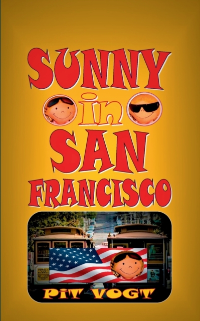 Sunny in San Francisco : Die grossen Abenteuer des kleinen Sunny, Paperback / softback Book