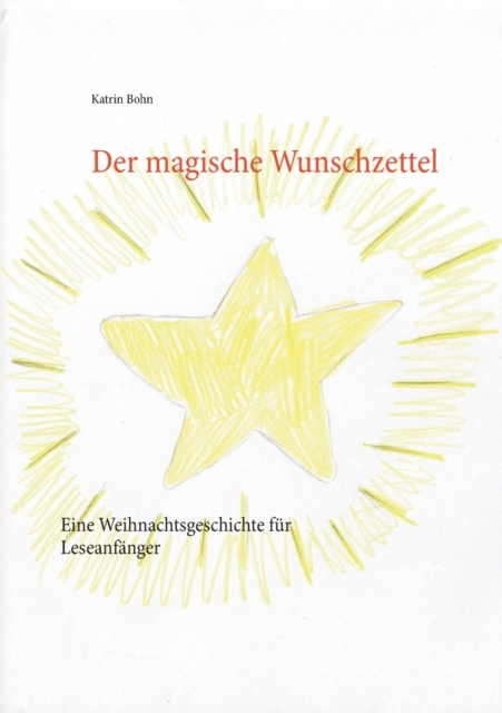 Der magische Wunschzettel : Eine Weihnachtsgeschichte fur Leseanfanger, Paperback / softback Book