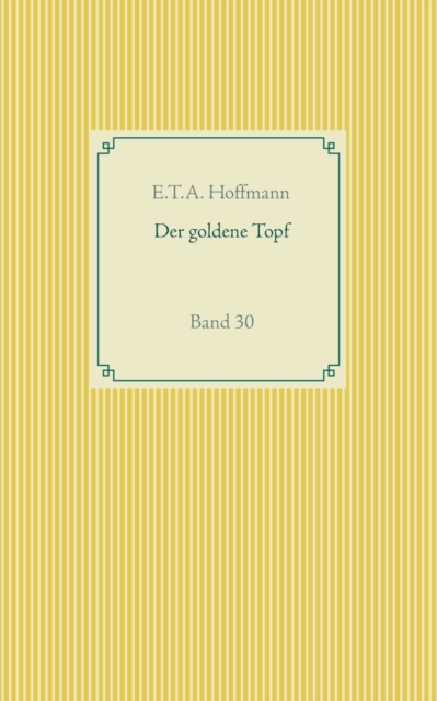 Der goldene Topf : Band 30, Paperback / softback Book