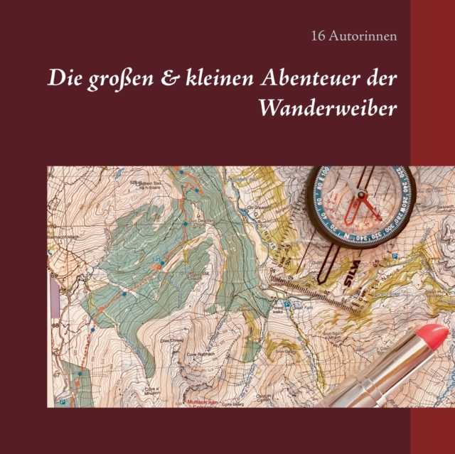 Die grossen & kleinen Abenteuer der Wanderweiber, Paperback / softback Book