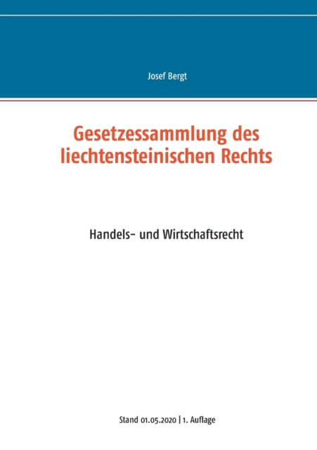 Gesetzessammlung des liechtensteinischen Rechts : Handels- und Wirtschaftsrecht, Paperback / softback Book