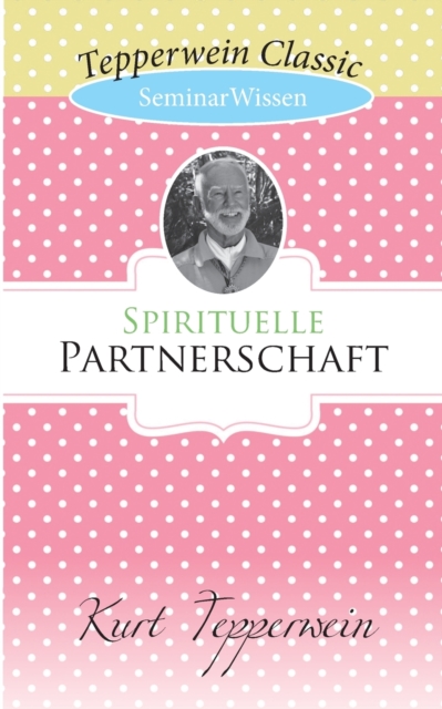 Spirituelle Partnerschaft : SeminarWissen, Paperback / softback Book