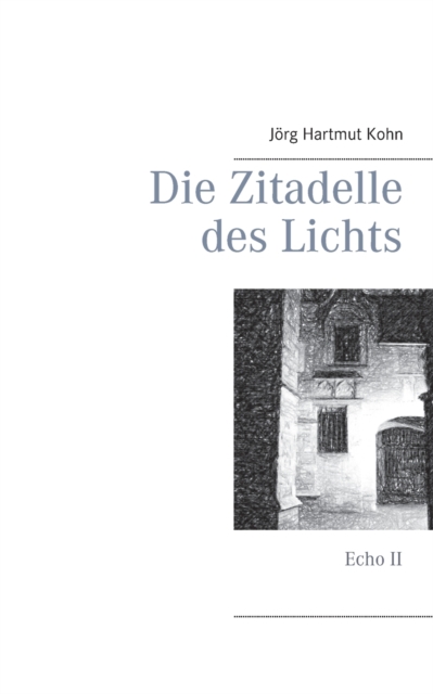 Die Zitadelle des Lichts : Echo II, Paperback / softback Book