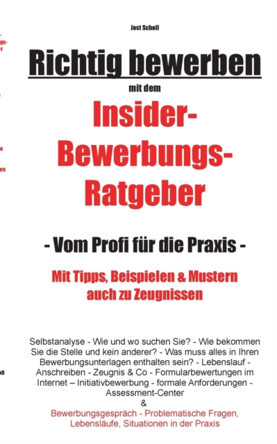 Richtig bewerben Insider-Bewerbungs-Ratgeber : Vom Profi fur die Praxis, Paperback / softback Book