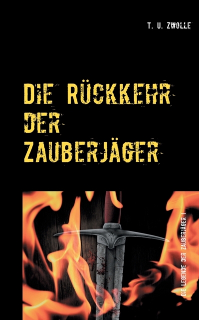 Die Ruckkehr der Zauberjager : Die Legende der Zauberjager I, Paperback / softback Book