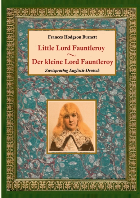 Der kleine Lord Fauntleroy / Little Lord Fauntleroy (Zweisprachig Englisch-Deutsch), Paperback / softback Book