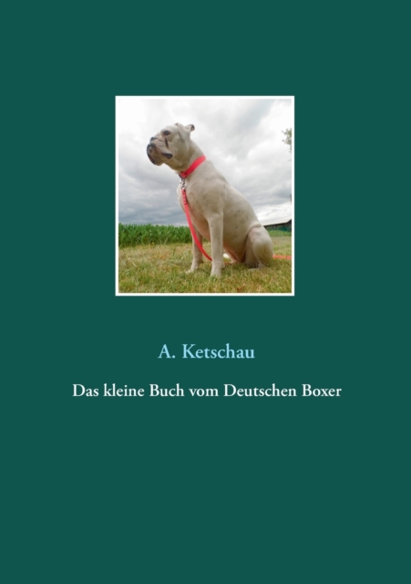 Das kleine Buch vom Deutschen Boxer, Paperback / softback Book