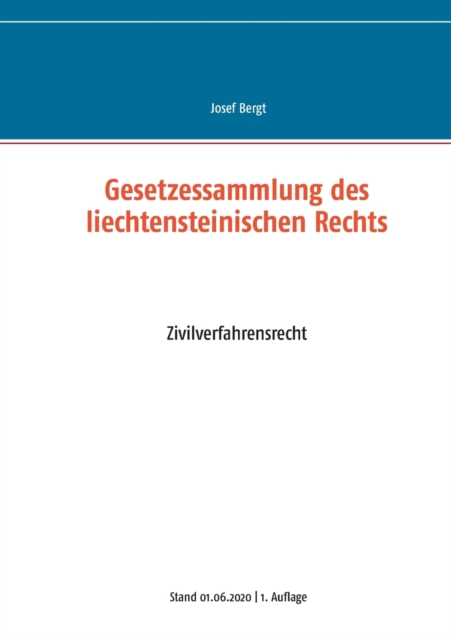 Gesetzessammlung des liechtensteinischen Rechts : Zivilverfahrensrecht, Paperback / softback Book