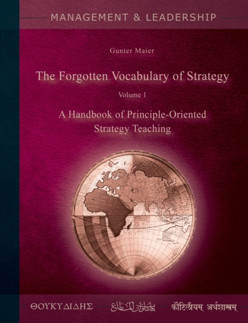 The Forgotten Vocabulary of Strategy Vol.1 : A Handbook of Principle-Oriented Strategy Teaching, Paperback / softback Book
