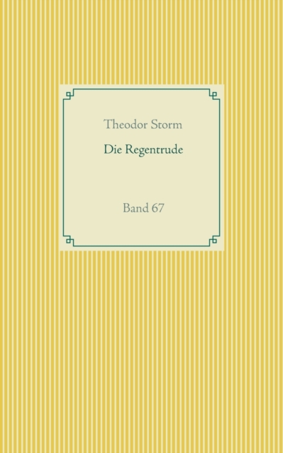 Die Regentrude : Band 67, Paperback / softback Book