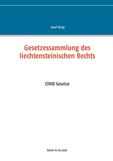 Gesetzessammlung des liechtensteinischen Rechts : COVID Gesetze, Paperback / softback Book