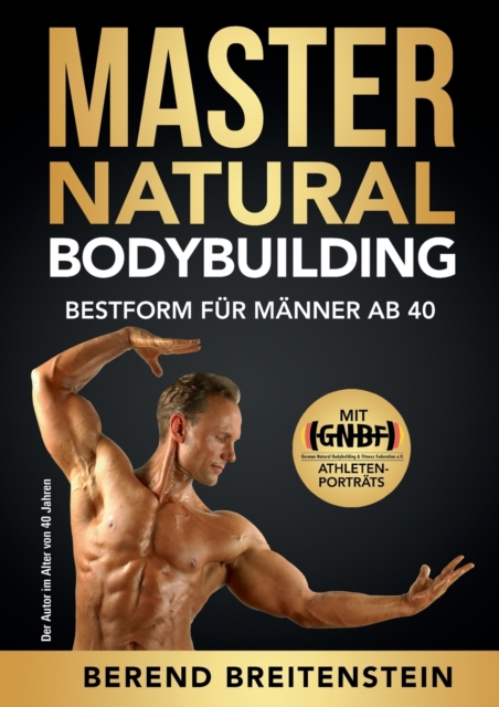 Master Natural Bodybuilding : Bestform fur Manner ab 40, Paperback / softback Book