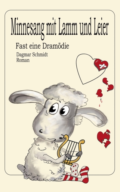 Minnesang mit Lamm und Leier : Fast eine Dramoedie, Paperback / softback Book
