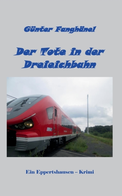Der Tote in der Dreieichbahn : Ein Eppertshausen - Krimi, Paperback / softback Book