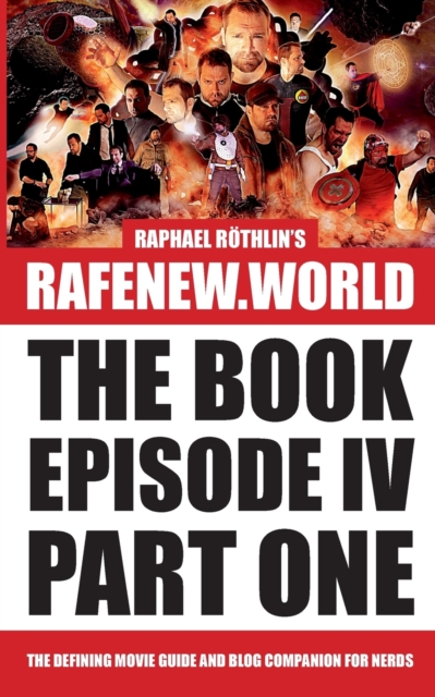 rafenew.world - The Book : Episode IV Part One, Paperback / softback Book