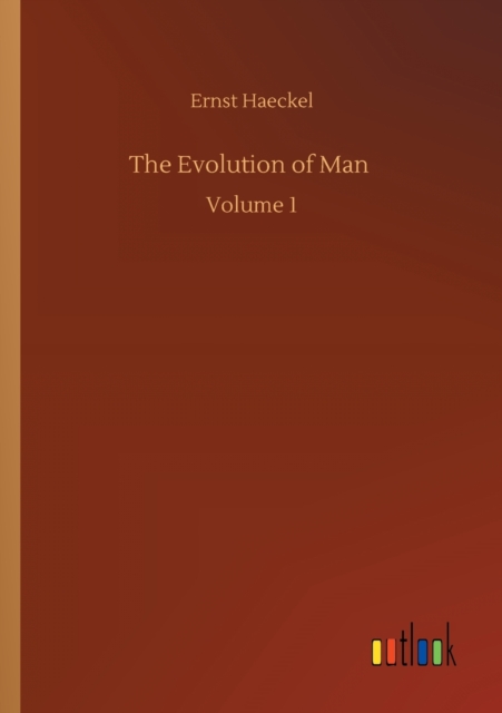 The Evolution of Man : Volume 1, Paperback / softback Book