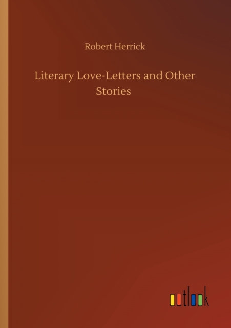 Literary Love-Letters and Other Stories, Paperback / softback Book