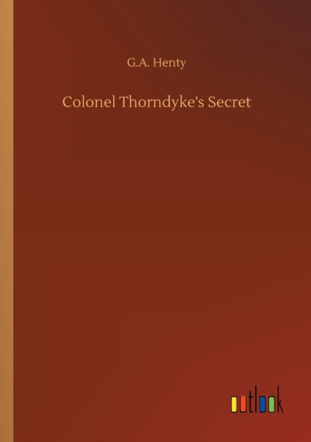 Colonel Thorndyke's Secret, Paperback / softback Book