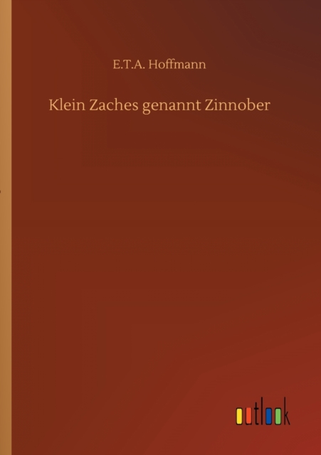 Klein Zaches genannt Zinnober, Paperback / softback Book