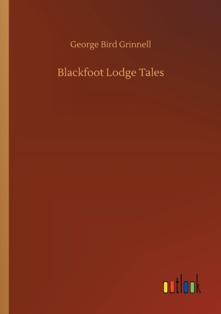 Blackfoot Lodge Tales, Paperback / softback Book