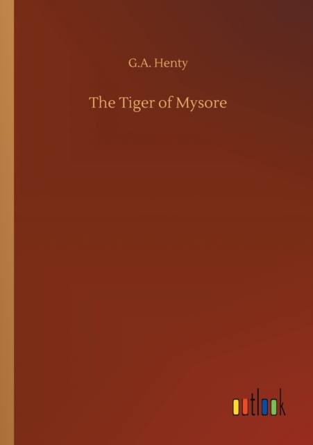 The Tiger of Mysore, Paperback / softback Book