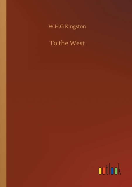 To the West, Paperback / softback Book