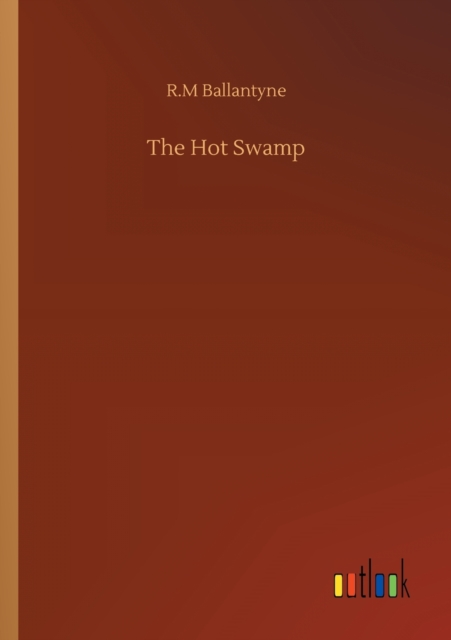 The Hot Swamp, Paperback / softback Book