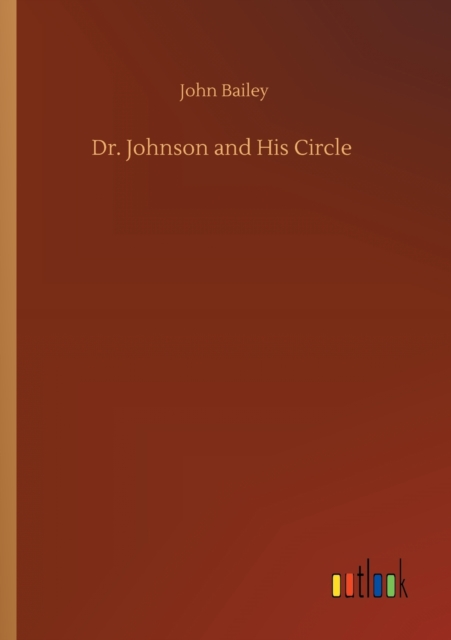 Dr. Johnson and His Circle, Paperback / softback Book