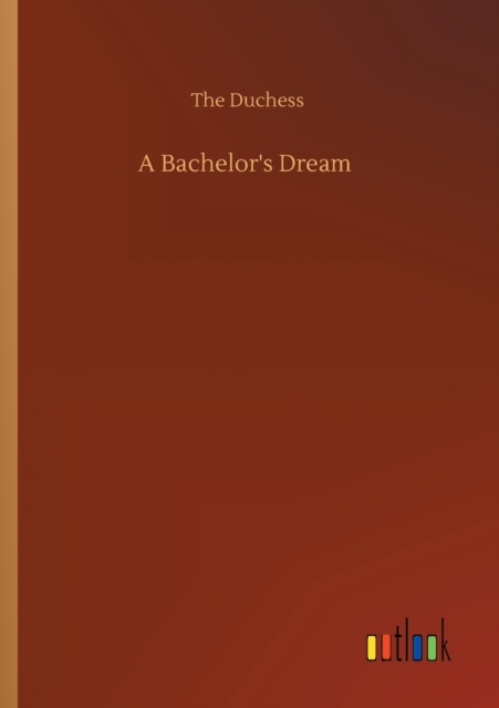 A Bachelor's Dream, Paperback / softback Book