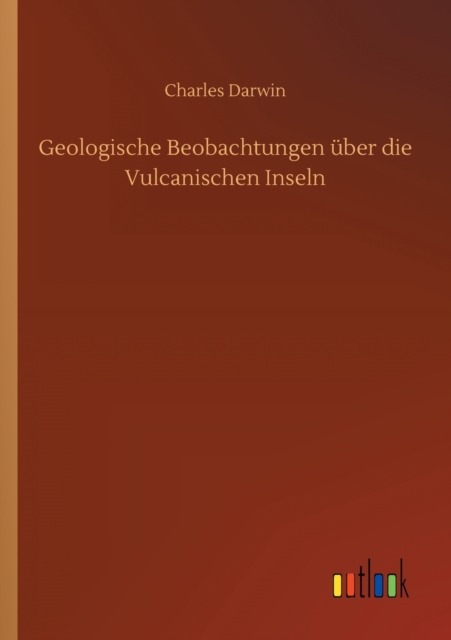 Geologische Beobachtungen uber die Vulcanischen Inseln, Paperback / softback Book