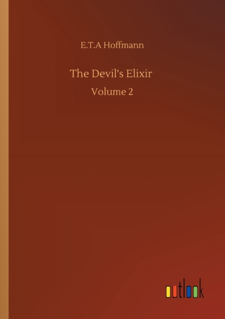 The Devil's Elixir : Volume 2, Paperback / softback Book