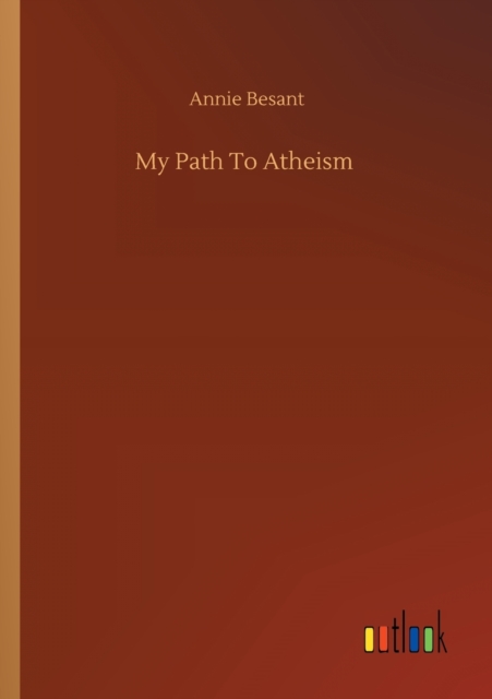 My Path To Atheism, Paperback / softback Book