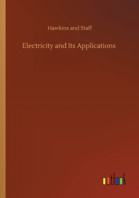 Electricity and Its Applications, Paperback / softback Book