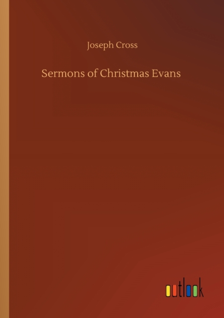 Sermons of Christmas Evans, Paperback / softback Book